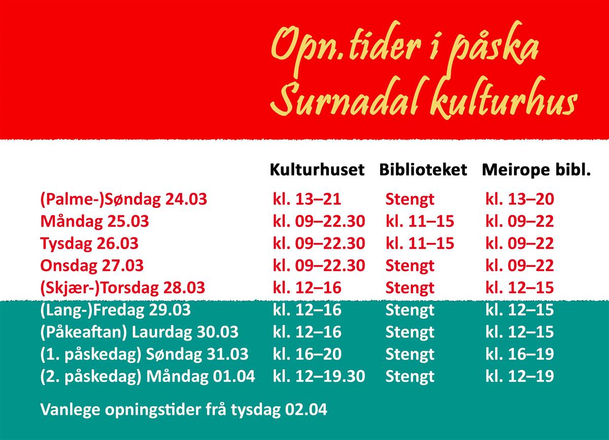 Opningstider i påska Surnadal kulturhus - Klikk for stort bilde